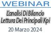 20/03/2025 Webinar Formativo - L'analisi Di Bilancio Lettura Dei Principali Kpi 20/03/2025 Webinar Formativo - L'analisi Di Bilancio Lettura Dei Principali Kpi